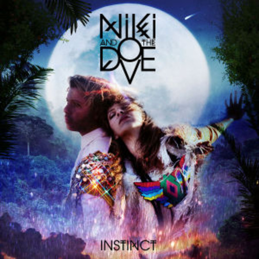 Niki & The Dove – Instinct