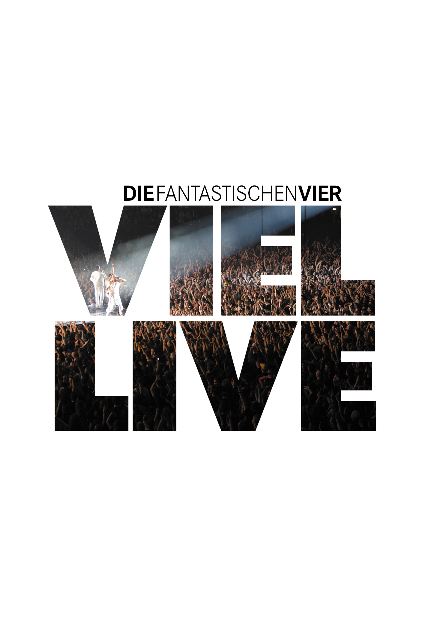 Die Fantastischen Vier – Viel Live