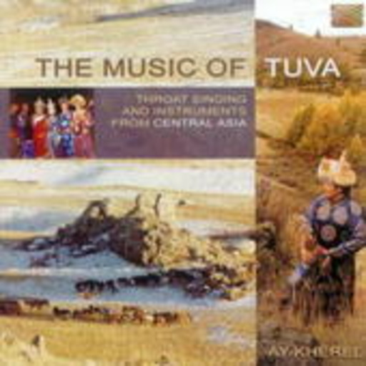 Ay-Kherel – The Music Of Tuva