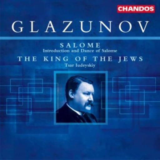 Valeri Polyansky/Russian State Symphonic Capella/RSSO – Salome/Tsar Judeskiy - Introduction An Dance Of Salome/The King Of The Jews