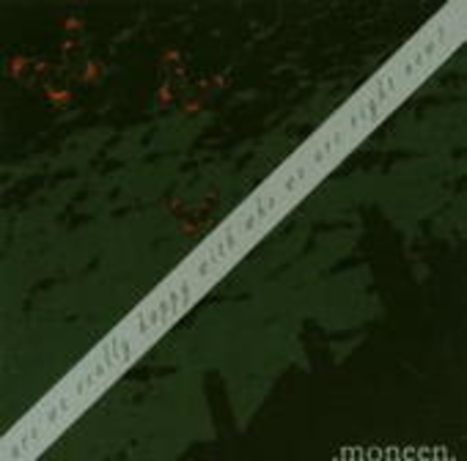 Moneen – Are We Really Happy With Who We Are Right Now?