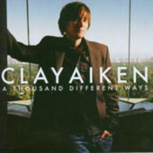 Clay Aiken – A Thousand Different Ways