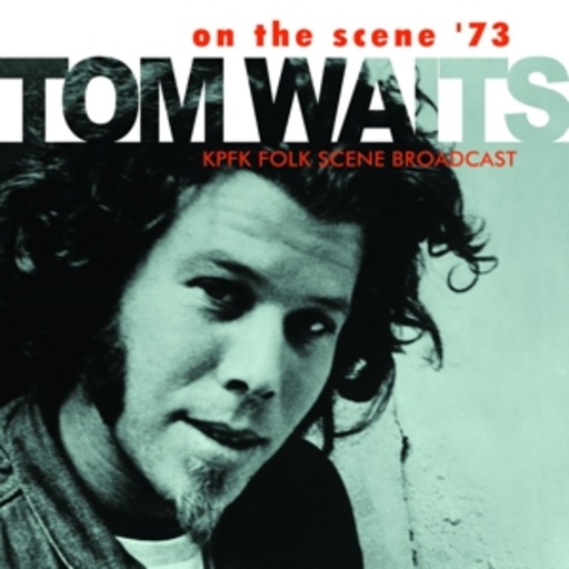 Tom Waits – On The Scene '73