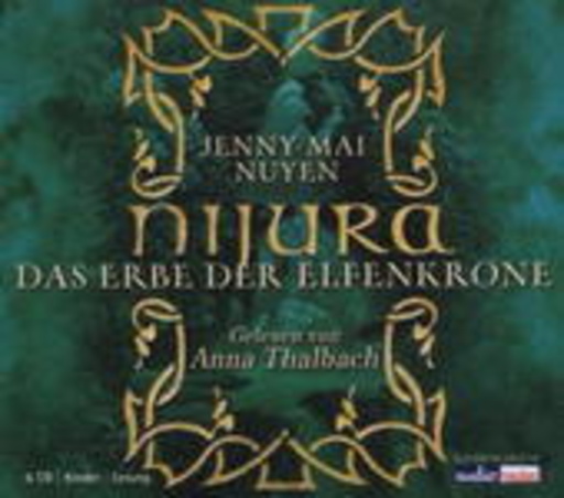 Anna Thalbach – Nijura - Das Erbe der Elfenkrone (Gekürzte Lesung)