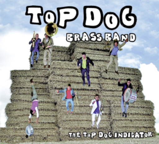 Top Dog Brass Band – The Top Dog Indicator