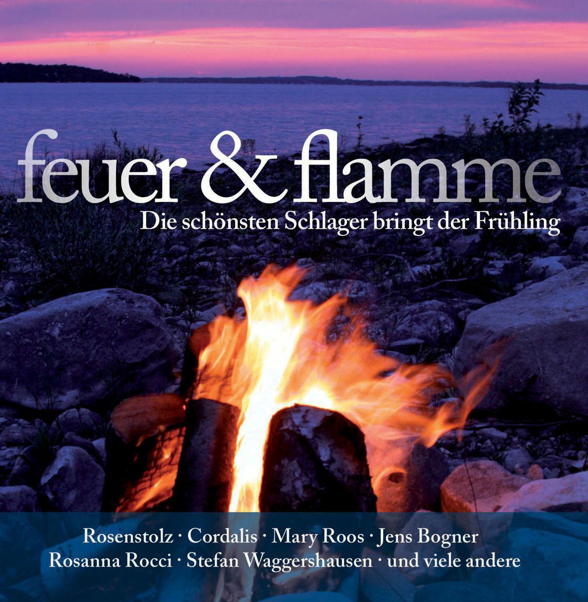 Diverse – Feuer & Flamme - Die schönsten Schlager bringt der Frühling