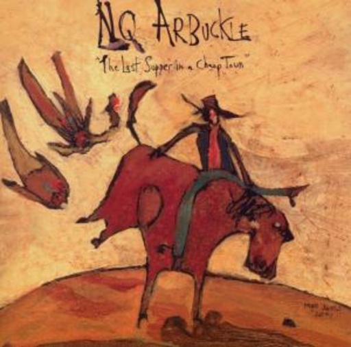 NQ Arbuckle – The Last Supper In Cheap Town