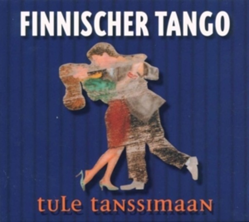 Tule Tanssimaan – Finnischer Tango