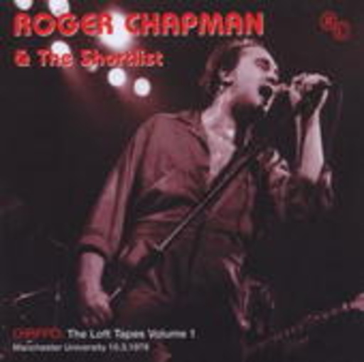 Roger Chapman & The Shortlist – The Loft Tapes 1 Manchester University 10.03.79
