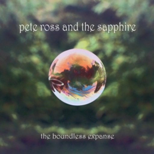 Pete Ross & The Sapphire – The Boundless Expanse