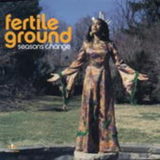 Fertile Ground – Seasons Change