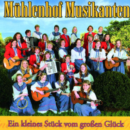 Mühlenhof Musikanten – Ein kleines Stück vom grossen Glück