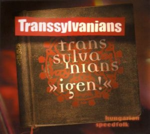 Transsylvanians – Igen!