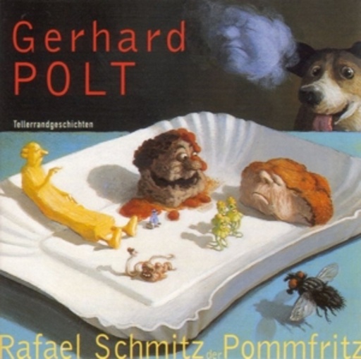 Gerhard Polt – Rafael Schmitz der Pommfritz