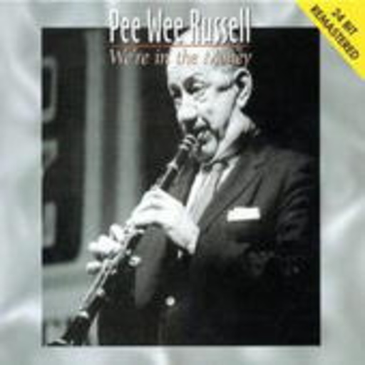 Pee Wee Russell – We're In The Money