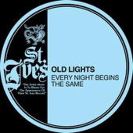Old Lights – Every Night Begins The Same
