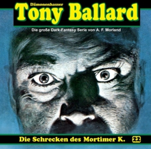 Diverse – Dämonenhasser Tony Ballard - Die Schrecken des Mortimer K. (22)