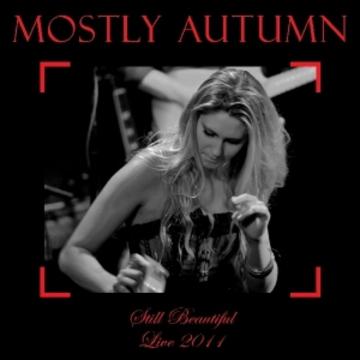 Mostly Autumn – Still Beautiful - Live 2011