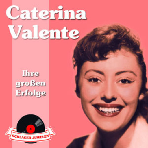 Caterina Valente – Ihre großen Erfolge - Schlager Juwelen