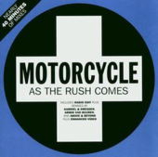 Motorcycle – As The Rush Comes