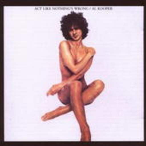 Al Kooper – Act Like Nothing's Wrong