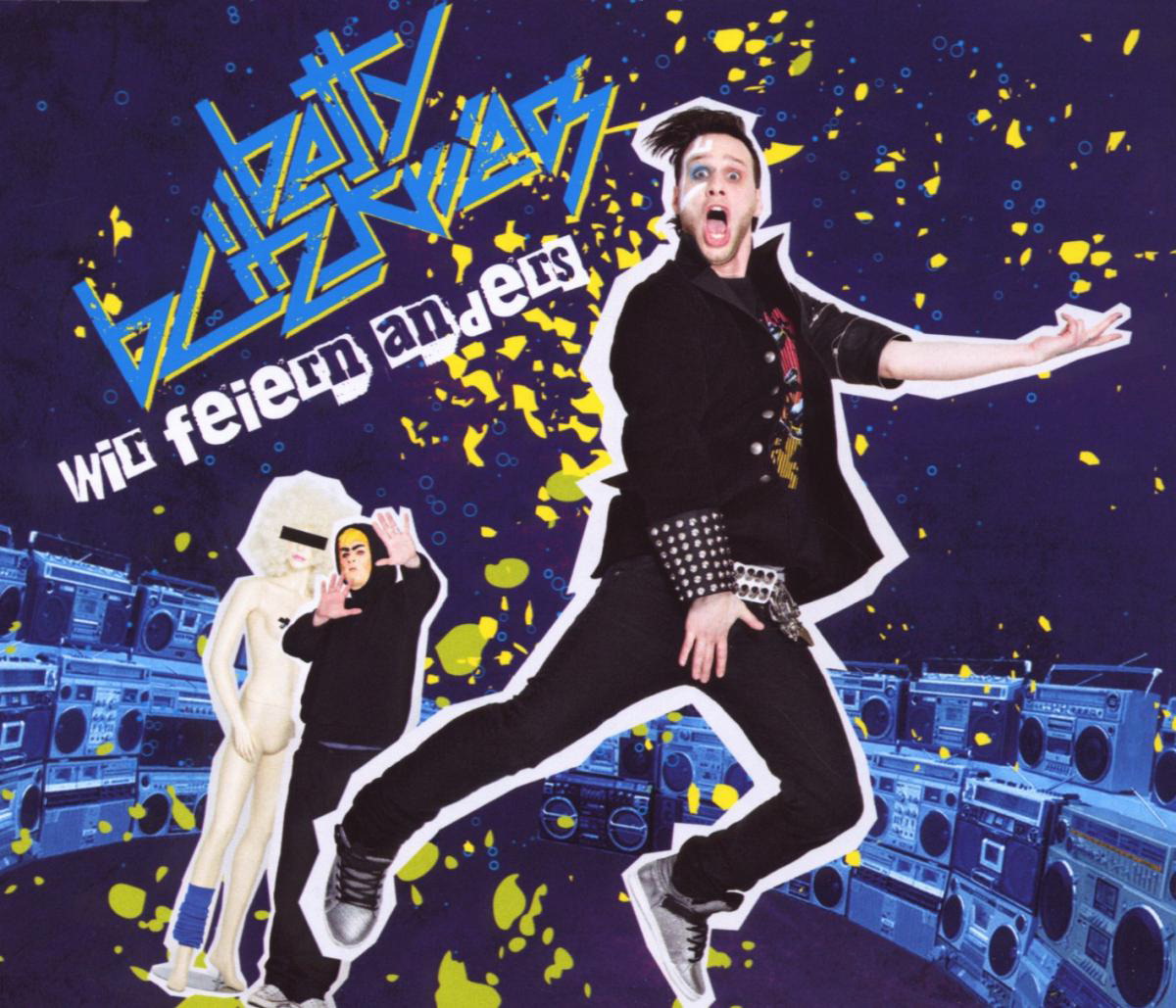 Betty Blitzkrieg – Wir feiern anders