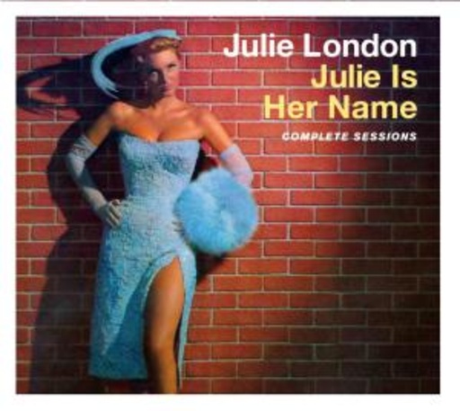 Julie London – Julie Is Her Name - Complete Sessions