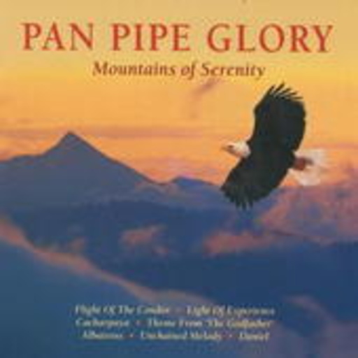Diverse – Pan Pipe Glory - Mountains Of Serenity
