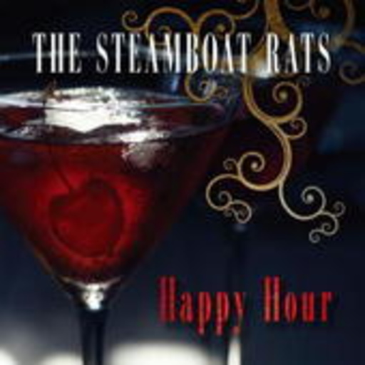 The Steamboat Rats – Happy Hour