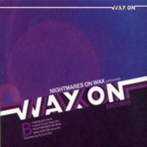 Diverse – Wax On Records Vol. 2 - Mixed By Nightmares On Wax