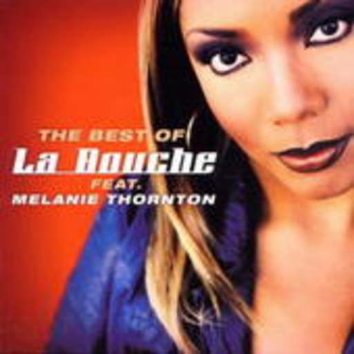 La Bouche feat. Melanie Thornton – Best Of La Bouche feat. Melanie Thornton