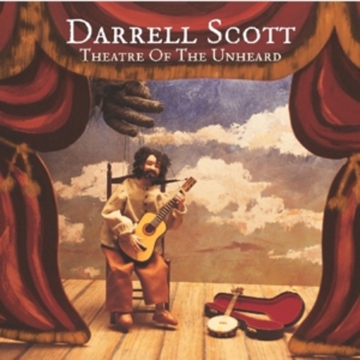 Darrell Scott – Theatre Of The Unheard
