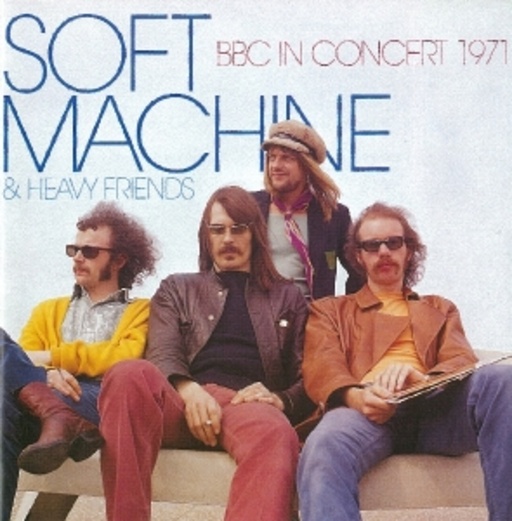 Soft Machine & Heavy Friends – BBC In Concert 1971