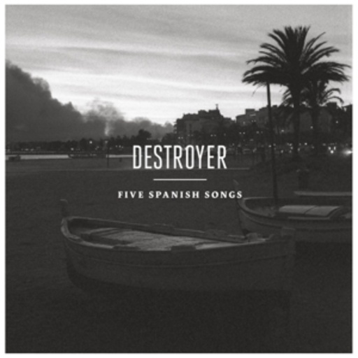 Destoyer – Five Spanish Songs EP