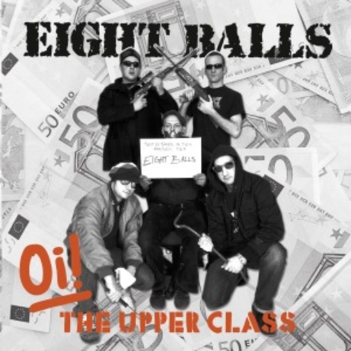 Eight Balls – Oi! The Upper Class