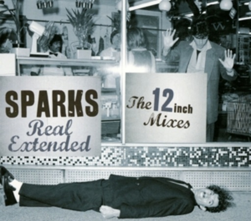 Sparks – Real Extended - The 12Inch Mixes (1979-1984)