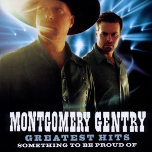 Montgomery Gentry – Greatest Hits - Someting To Be Proud Of
