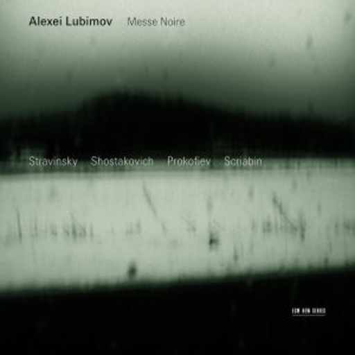 Alexei Lubimov – Messe Noire