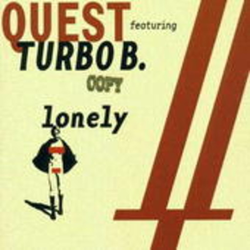Quest feat. Turbo B. – Lonely