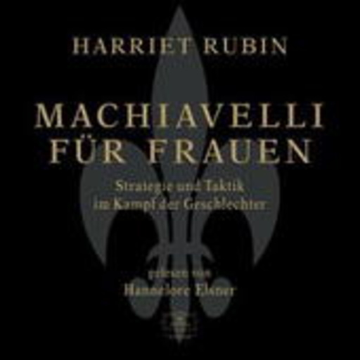 Hannelore Elsner – Machiavelli für Frauen