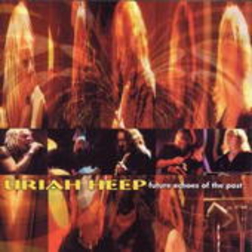 Uriah Heep – Future Echoes Of The Past