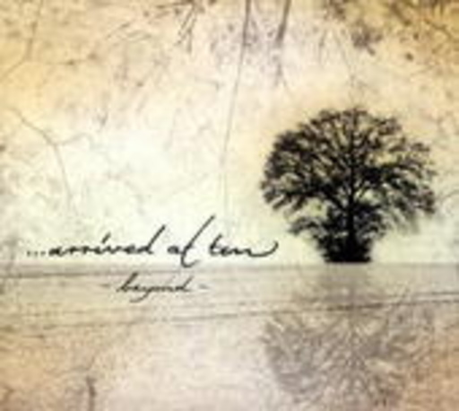 Arrived At Ten – Beyond