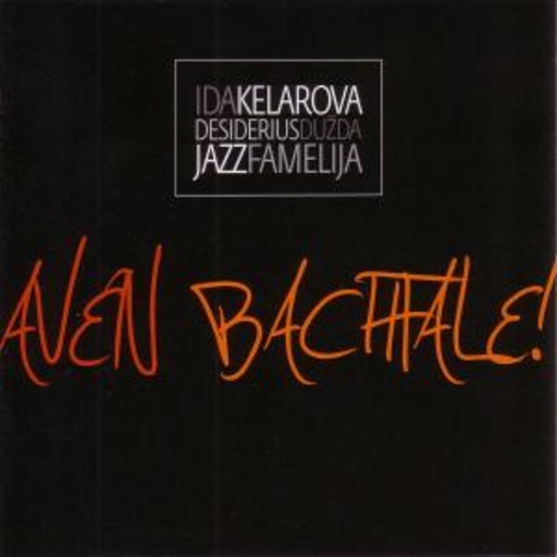 Ida Kelarova/Desiderius Duzda/Jazzfamelija – Aven Bachtale!