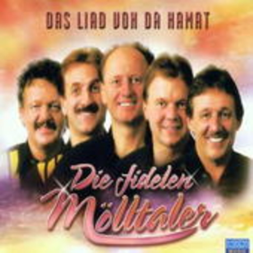 Die Fidelen Mölltaler – Das Lied von da Hamat