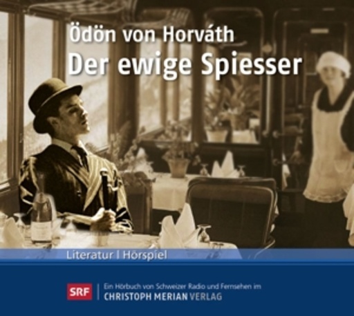 Ödön von Horvath – Der ewige Spiesser