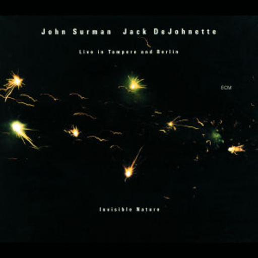John Surmann/Jack DeJohnette – Invisible Nature - Live In Tampere And Berlin