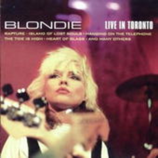 Blondie – Live In Toronto