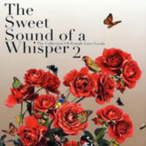 The Sweet Sound Of a Whisper 2