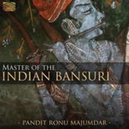 Ronu Majumdar – Master Of The Indian Bansuri