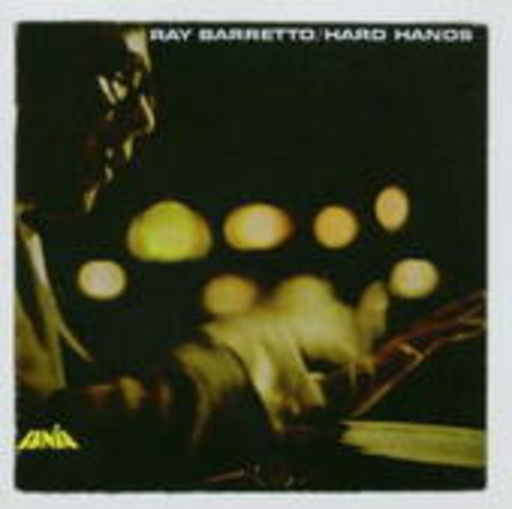 Ray Barretto – Hard Hands